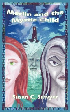 Merlin and the Mystic Child - Sawyer, Susan C.