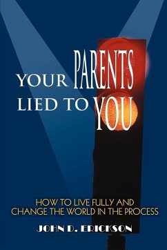 Your Parents Lied to You
