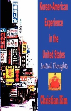 Korean-American Experience in the United States - Kim, Christian; Kim, H. C.
