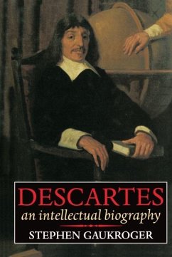 Descartes - An Intellectual Biography - Gaukroger, Stephen