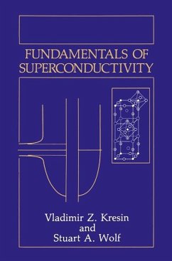Fundamentals of Superconductivity - Kresin, Vladimir Z.;Wolf, Stuart A.
