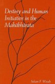Destiny and Human Initiative in the Mahabharata