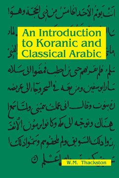 An Introduction To Koranic and Classical Arabic - Thackston, Wheeler M