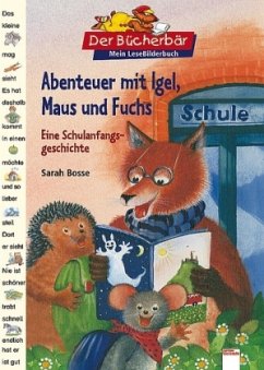 Abenteuer mit Igel, Maus und Fuchs - Bosse, Sarah