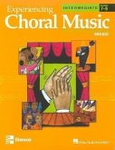 Experiencing Choral Music, Intermediate Mixed Voices, Student Edition
