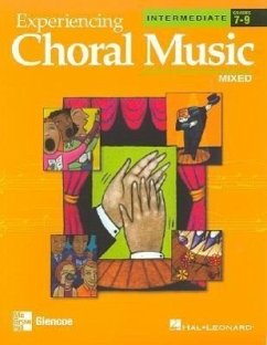 Experiencing Choral Music, Intermediate Mixed Voices, Student Edition - McGraw Hill