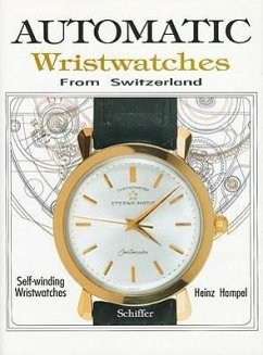 Automatic Wristwatches from Switzerland: Watches That Wind Themselves - Hampel, Heinz