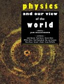Physics and Our View of the World Physics and Our View of the World