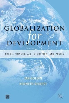 Globalization for Development: Trade, Finance, Aid, Migration, and Policy - Golden, Ian; Kenneth Reinert