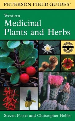 A Peterson Field Guide to Western Medicinal Plants and Herbs - Hobbs, Christopher; Foster, Steven