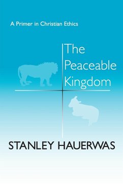 The Peaceable Kingdom - Hauerwas, Stanley