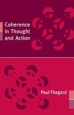 Coherence in Thought and Action Coherence in Thought and Action