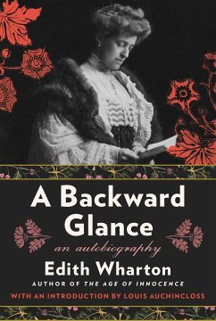A Backward Glance: An Autobiography - Wharton, Edith