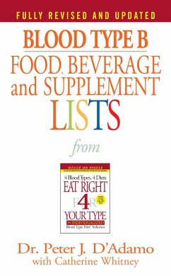 Blood Type B Food, Beverage and Supplement Lists - D'Adamo, Peter J