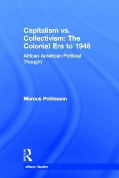 Capitalism vs. Collectivism: The Colonial Era to 1945 - Pohlmann, Marcus (ed.)