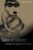 Tales of Ghosts: First Nations Art in British Columbia, 1922-61