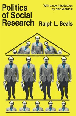 Politics of Social Research - Beals, Ralph L; Woolfolk, Alan