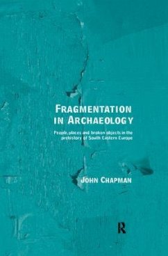 Fragmentation in Archaeology - Chapman, John