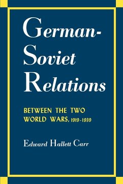 German-Soviet Relations Between the Two World Wars, 1919-1939 - Carr, Edward Hallett