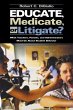 Educate, Medicate, or Litigate? - Bild 1
