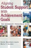 Aligning Student Support with Achievement Goals: The Secondary Principal′s Guide