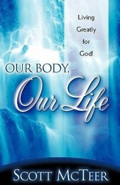 Our Body, Our Life - McTeer, Scott