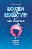 Radiation and Radioactivity on Earth and Beyond