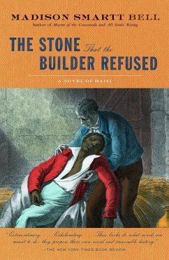 The Stone that the Builder Refused - Bell, Madison Smartt