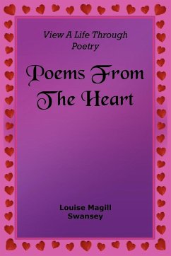 Poems From The Heart - Swansey, Louise Magill