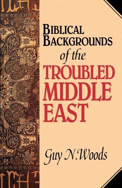 Biblical Backgrounds Of The Troubled Middle East - Woods, Guy N.