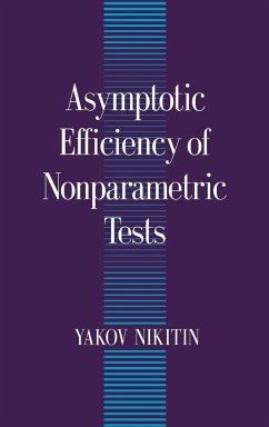 Asymptotic Efficiency of Nonparametric Tests - Nikitin, Yakov (Professor, Head of the Department, St Petersburg Sta