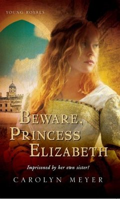 Beware, Princess Elizabeth - Meyer, Carolyn