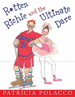Rotten Richie and the Ultimate Dare - Polacco, Patricia