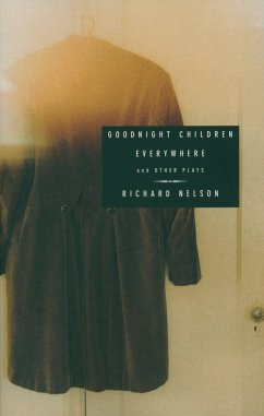 Goodnight Children Everywhere and Other Plays - Nelson, Richard