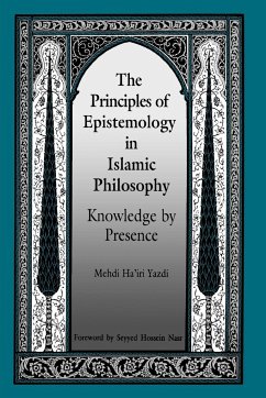 The Principles of Epistemology in Islamic Philosophy - Yazdi, Mehdi Ha'iri
