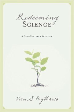 Redeeming Science - Poythress, Vern S