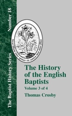 The History of the English Baptists - Vol. 3 - Crosby, Thomas