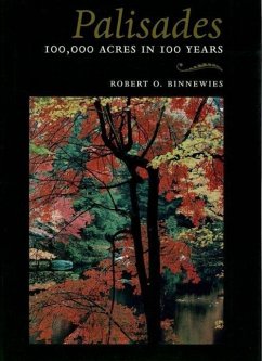 Palisades: 100,000 Acres in 100 Years - Binnewies, Robert O.