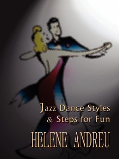 JAZZ DANCE STYLES AND STEPS FOR FUN - Andreu, Helene