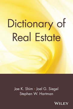 Dictionary of Real Estate - Shim, Jae K; Siegel, Joel G; Hartman, Stephen W