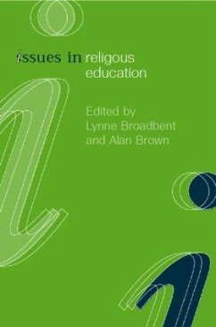 Issues in Religious Education - Broadbent, Lynne; Brown, Alan