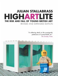 High Art Lite: The Rise and Fall of Young British Art - Stallabrass, Julian