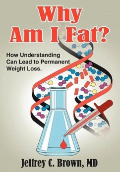 Why Am I Fat? - Brown MD, Jeffrey C.