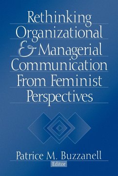 Rethinking Organizational and Managerial Communication from Feminist Perspectives - Buzzanell, Patrice M. (ed.)
