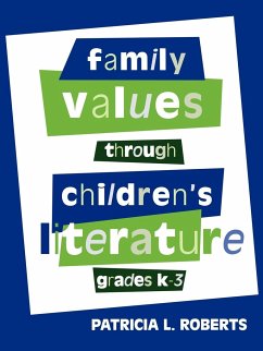 Family Values Through Children's Literature, Grades K-3 - Roberts, Patricia L.