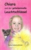 Chiara - und der geheimnisvolle Leuchtschlüssel