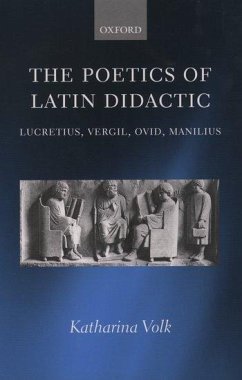 The Poetics of Latin Didactic - Volk, Katharina