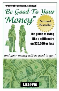 Be Good To Your Money - Frye, Lisa