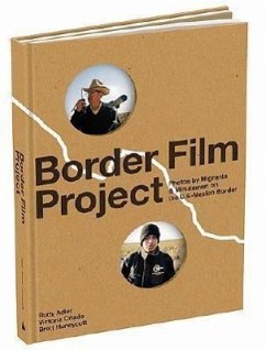 Border Film Project - Adler, Rudy; Criado, Victoria; Huneycutt, Brett