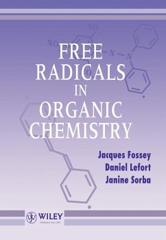 Free Radicals in Organic Chemistry - Fossey, Jacques; Lefort, Daniel; Sorba, Janine